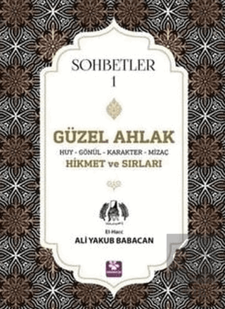 Güzel Ahlak Huy Gönül Karakter Mizaç Hikmet ve Sır