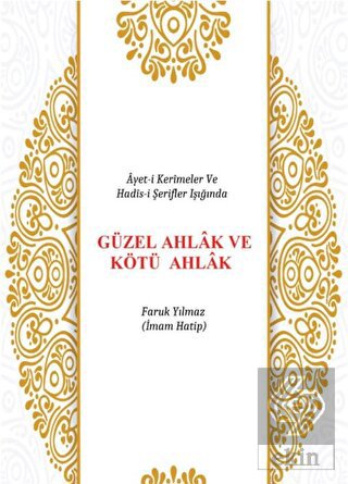 Güzel Ahlak Ve Kötü Ahlak