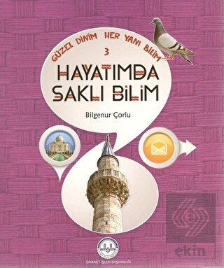 Güzel Dinim Her Yanı Bilim 3 - Hayatımda Saklı Bil