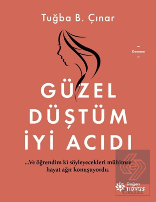 Güzel Düştüm İyi Acıdı