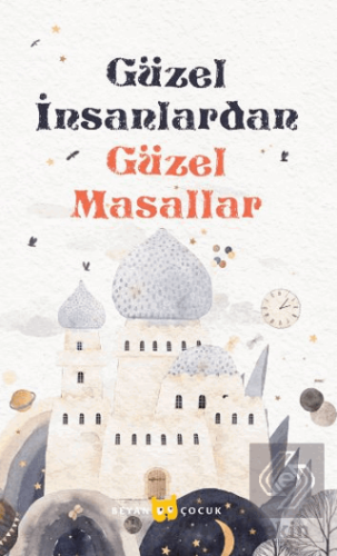 Güzel İnsanlardan - Güzel Masallar