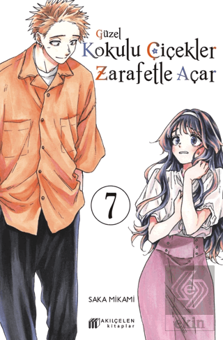 Güzel Kokulu Çiçekler Zarafetle Açar 7 Saka Mikami Akıl Çelen Kitaplar