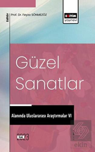 Güzel Sanatlar Alanında Uluslararası Araştırmalar 