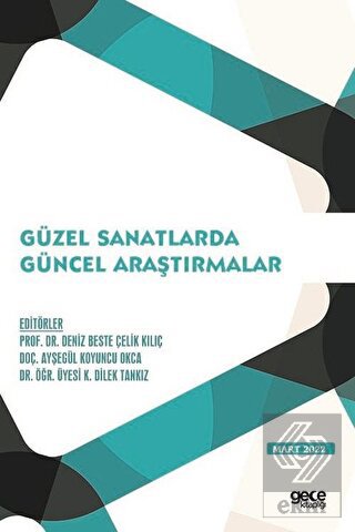 Güzel Sanatlarda Güncel Araştırmalar - Mart 2022