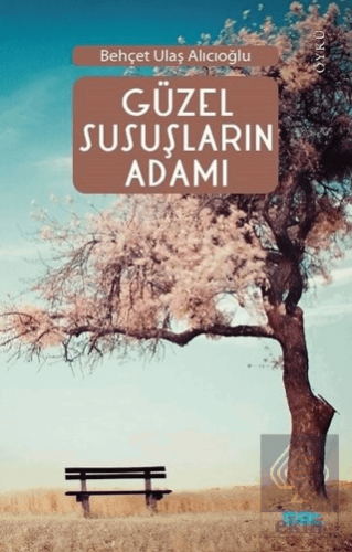 Güzel Susuşların Adamı