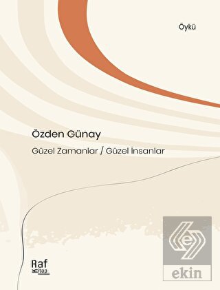 Güzel Zamanlar Güzel İnsanlar