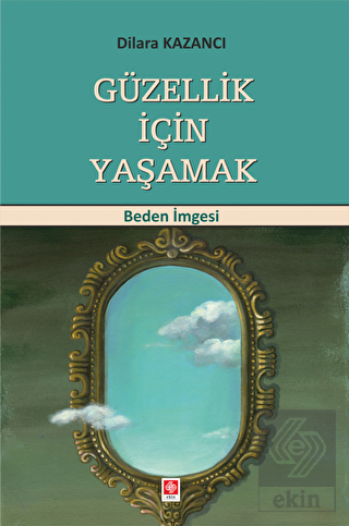 Güzellik İçin Yaşamak Dilara Kazancı
