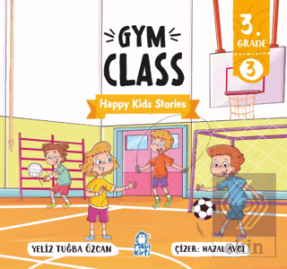 Gym Class – Happy Kids Stories 3 (3. Sınıf İngilizce Hikaye)