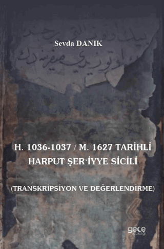 H. 1036-1037 / M. 1627 Tarihli Harput Şeriyye Sicili