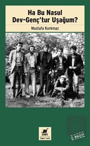 Ha Bu Nasul Dev-Genç'tur Uşağum?