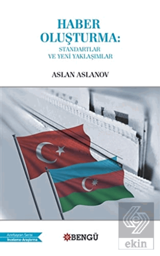 Haber Oluşturma: Standartlar ve Yeni Yaklaşımlar