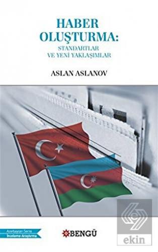 Haber Oluşturma: Standartlar ve Yeni Yaklaşımlar