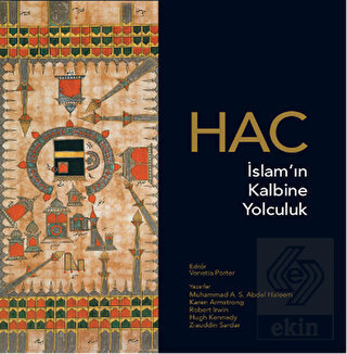 Hac: İslam\'ın Kalbine Yolculuk