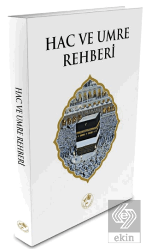 Hac ve Umre Rehberi