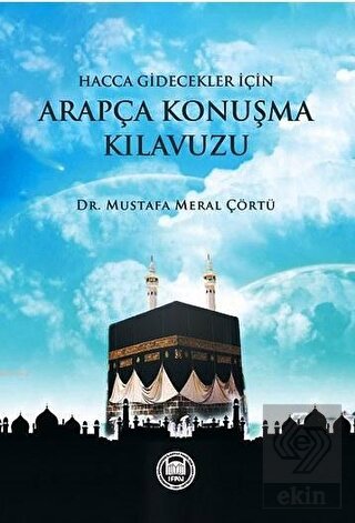 Hacca Gidecekler için Arapça Konuşma Kılavuzu