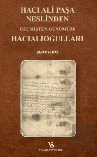 Hacı Ali Paşa Neslinden Geçmişten Günümüze Hacıalioğulları
