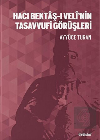 Hacı Bektaş-ı Veli'nin Tasavvufi Görüşleri