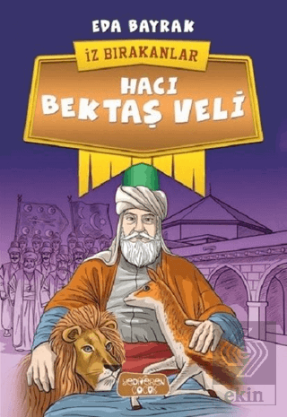 Hacı Bektaş Veli - İz Bırakanlar