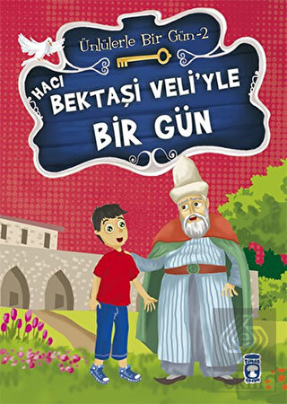 Hacı Bektaşi Veli\'yle Bir Gün