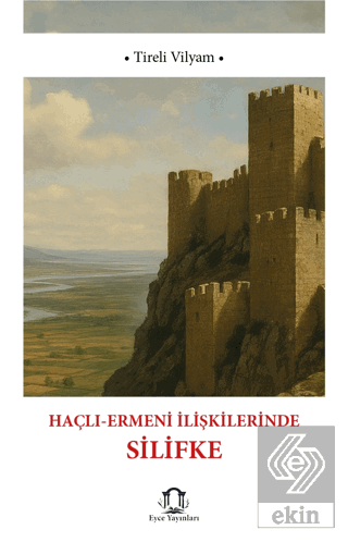 Haçlı-Ermeni İlişkilerinde Silifke'nin Rolü