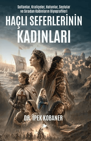 Haçlı Seferlerinin Kadınları