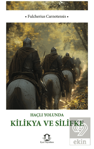 Haçlı Yolunda Kilikya ve Silifke