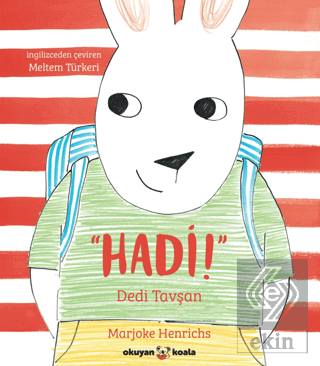 Hadi! Dedi Tavşan