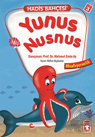 Hadis Bahçesi 3 : Yunus Nusnus Misafirperverlik