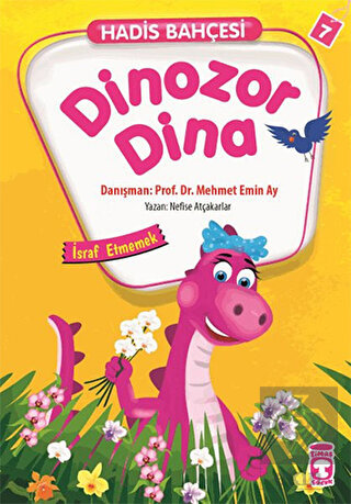 Hadis Bahçesi 7 : Dinozor Dina İsraf Etmemek