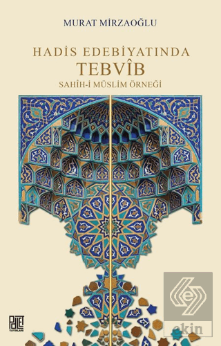 Hadis Edebiyatında Tebvib Sahih-i Müslim Örneği