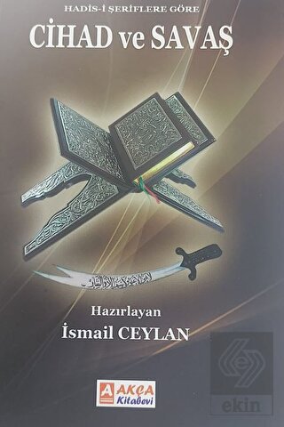 Hadis-i Şeriflere Göre Cihad ve Savaş