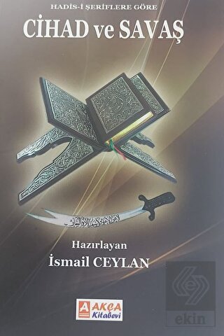 Hadis-i Şeriflere Göre Cihad ve Savaş