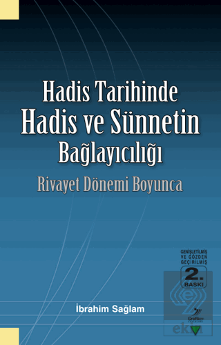 Hadis Tarihinde Hadis ve Sünnetin Bağlayıcılığı