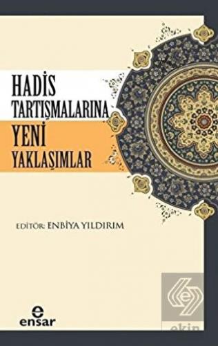 Hadis Tartışmalarına Yeni Yaklaşım