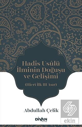 Hadis Usulü İlminin Doğuşu ve Gelişimi