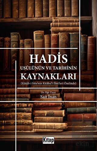 Hadis Usulünün ve Tarihinin Kaynakları