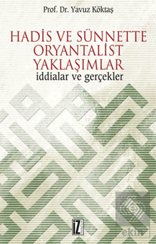Hadis ve Sünnette Oryantalist Yaklaşımlar