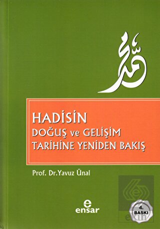 Hadisin Doğuş ve Gelişim Tarihine Yeniden Bakış