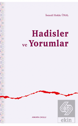 Hadisler ve Yorumlar