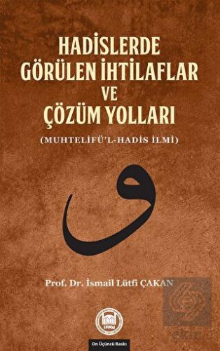 Hadislerde Görülen İhtilaflar ve Çözüm Yolları
