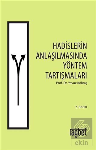 Hadislerin Anlaşılmasında Yöntem Tartışmaları