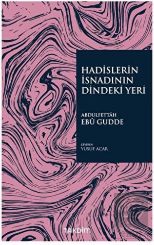 Hadislerin İsnadının Dindeki Yeri