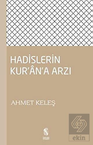Hadislerin Kur'an'a Arzı