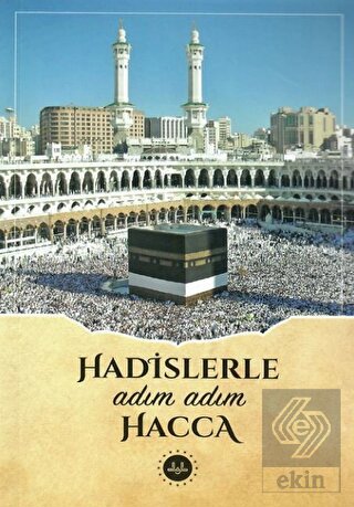 Hadislerle Adım Adım Hacca