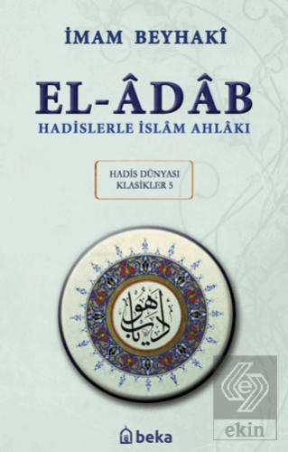 Hadislerle İslam Ahlakı - El-Adab Arapça Metinli