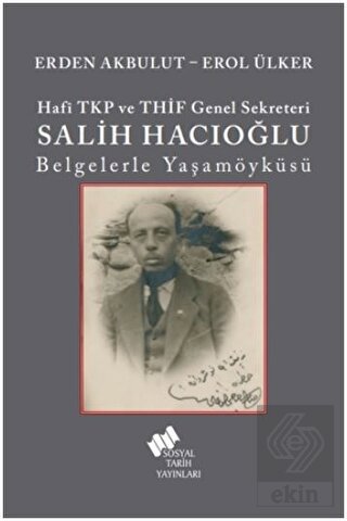 Hafi TKP ve THİF Genel Sekreteri Salih Hacıoğlu Be