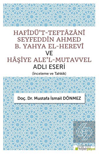 Hafîdü't-Teftazani Seyfeddin Ahmed B. Yahya El-Her