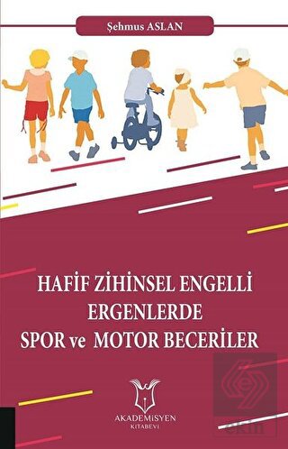 Hafif Zihinsel Engelli Ergenlerde Spor ve Motor B