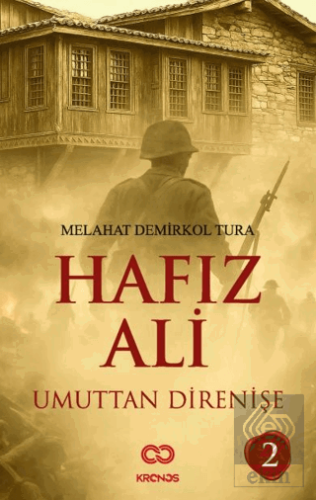 Hafız Ali II - Umuttan Direnişe