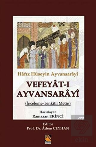 Hafız Hüseyin Ayvansarayi Vefeyat-ı Ayvansarayi